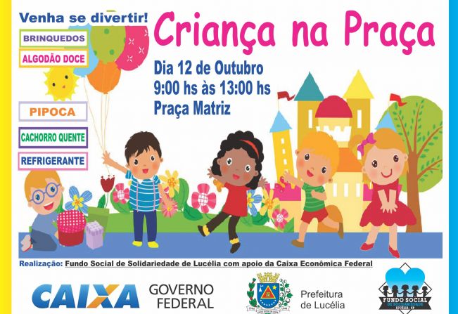Fundo Social com apoio da CEF e Prefeitura realizam 'Criança na Praça'