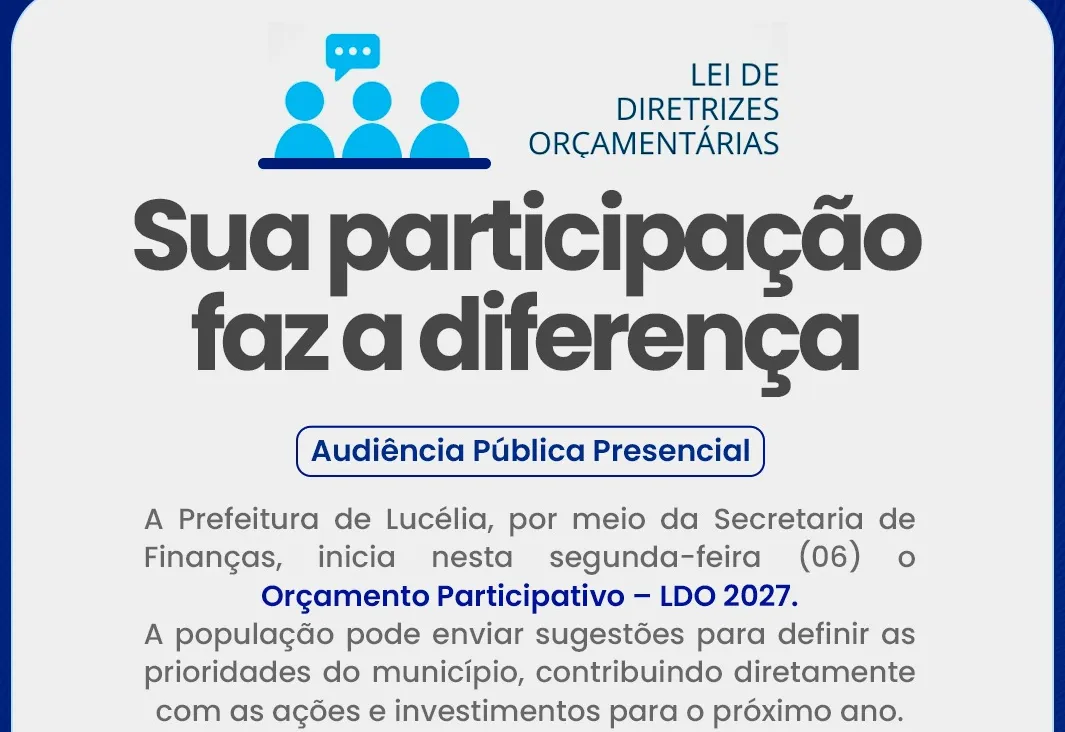 Lucélia abre participação popular para definição das prioridades da LDO 2027
